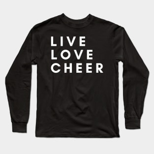 Live Love Cheer Long Sleeve T-Shirt